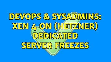 DevOps & SysAdmins: xen 4 on (hetzner) dedicated server freezes (2 Solutions!!)