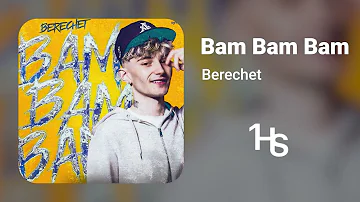 Berechet - Bam Bam Bam | O Oră