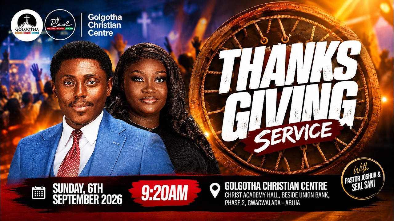 Latest Golgotha Christian Centre video: THANKSGIVING SERVICE || SEPTEMBER 6TH 2026