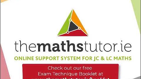 Exam Technique for Leaving Cert Maths 2022 - Part 1