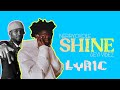 VIBEZ INC, Nerryckole ft. Seyi vibez - SHINE (OFFICIAL LYRICS)