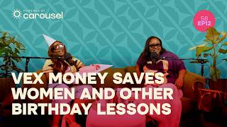Vex Money, Public Betrayal & Lessons for the Birthday Girl