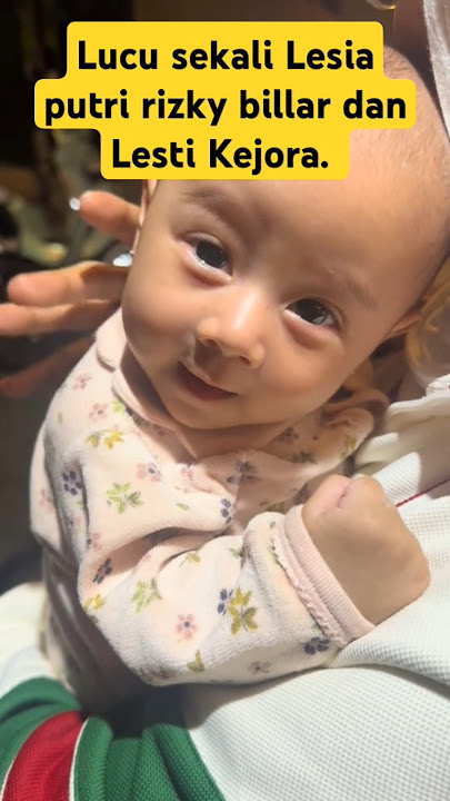 Lucu Sekali Lesia putri Lesti Kejora dan Rizky Billar #shorts #shortsvideo #shortsviral
