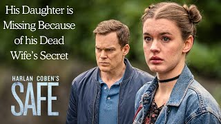 Safe (2018) | Full Season Recap | His Daughter Was Missing Because of His Dead Wife's Secret