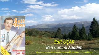 Sait UÇAR - Ben Canımı Adadım Resimi