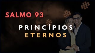 Salmo 93 Estudo PRINCIPIOS ETERNOS Biblia Explicada