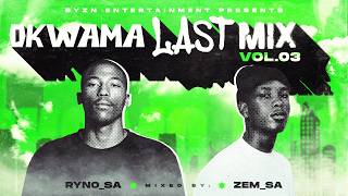 AMAPIANO MIX | BYZN Entertainment Presents OkwamaLast Mix Vol.3 | ZEM_SA B2B RYNO_SA