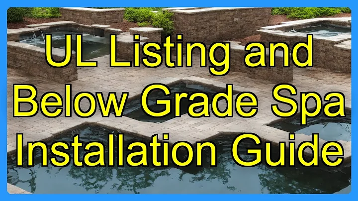 UL Listing and Below Grade Spa Installation Guide