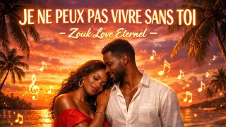 Zouk love sentimental éternel sensuel Je peux pas vivre sans toi 💘💘💘💝💞💞💞💜💓💓💓