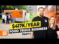 How to Start $417K/Year Food Truck Business (Part 2)