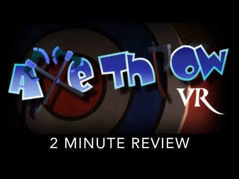 Axe Throw VR - 2 Minute Review