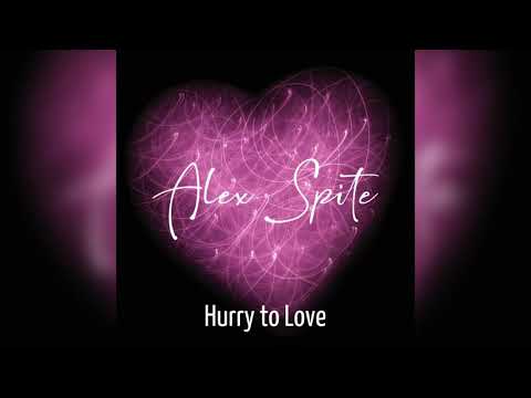 Alex Spite - Hurry to Love