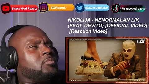 NIKOLIJA - NENORMALAN LIK (FEAT. DEVITO) [OFFICIAL VIDEO] | REACTION