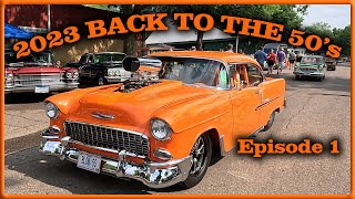 2023 Back to the 50s Classic Car Show Episode 1 Friday Cruising Part 1