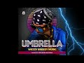 Umbrella  wezzy breezy music wezzybreezyofficial7580 skeetspromoter256 mbale trending new