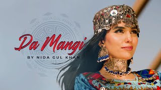 Da Mangi Ghara by Nida Gul Khan | New Pashto Song 2022 |  HD Video by NGK Productions