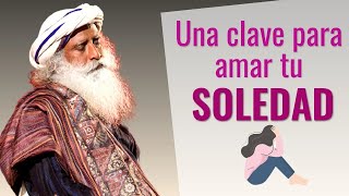 Claves para saber estar solo y amar la soledad | Sadhguru