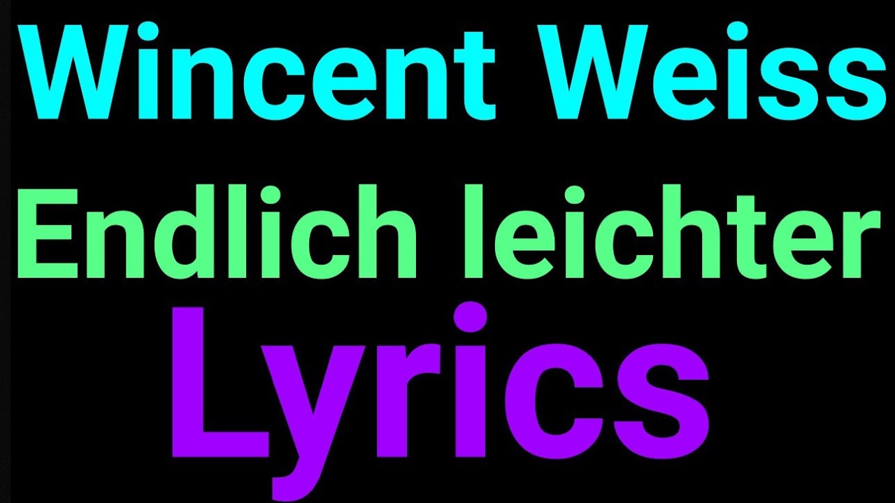 Wincent Weiss  Endlich leichter  Lyrics