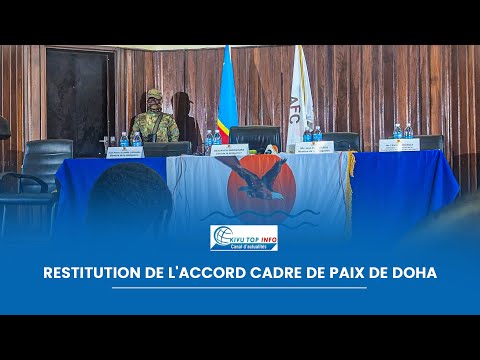 RESTITUTION DE L ACCORD CADRE DE PAIX DE DOHA