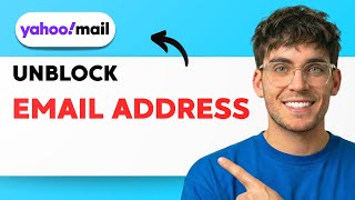 How to Unblock an Email Address in Yahoo Mail [2026 Full Guide]