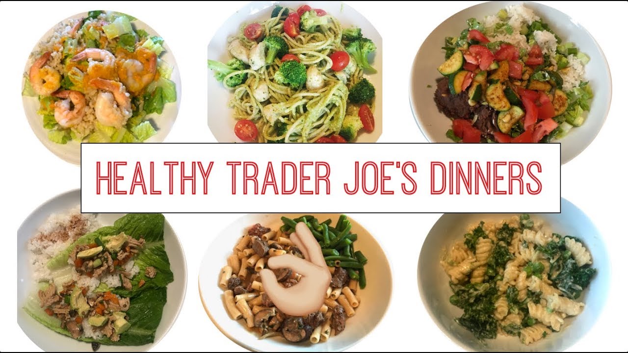 Healthy Dinner Recipes - Trader Joe's Dinners - YouTube