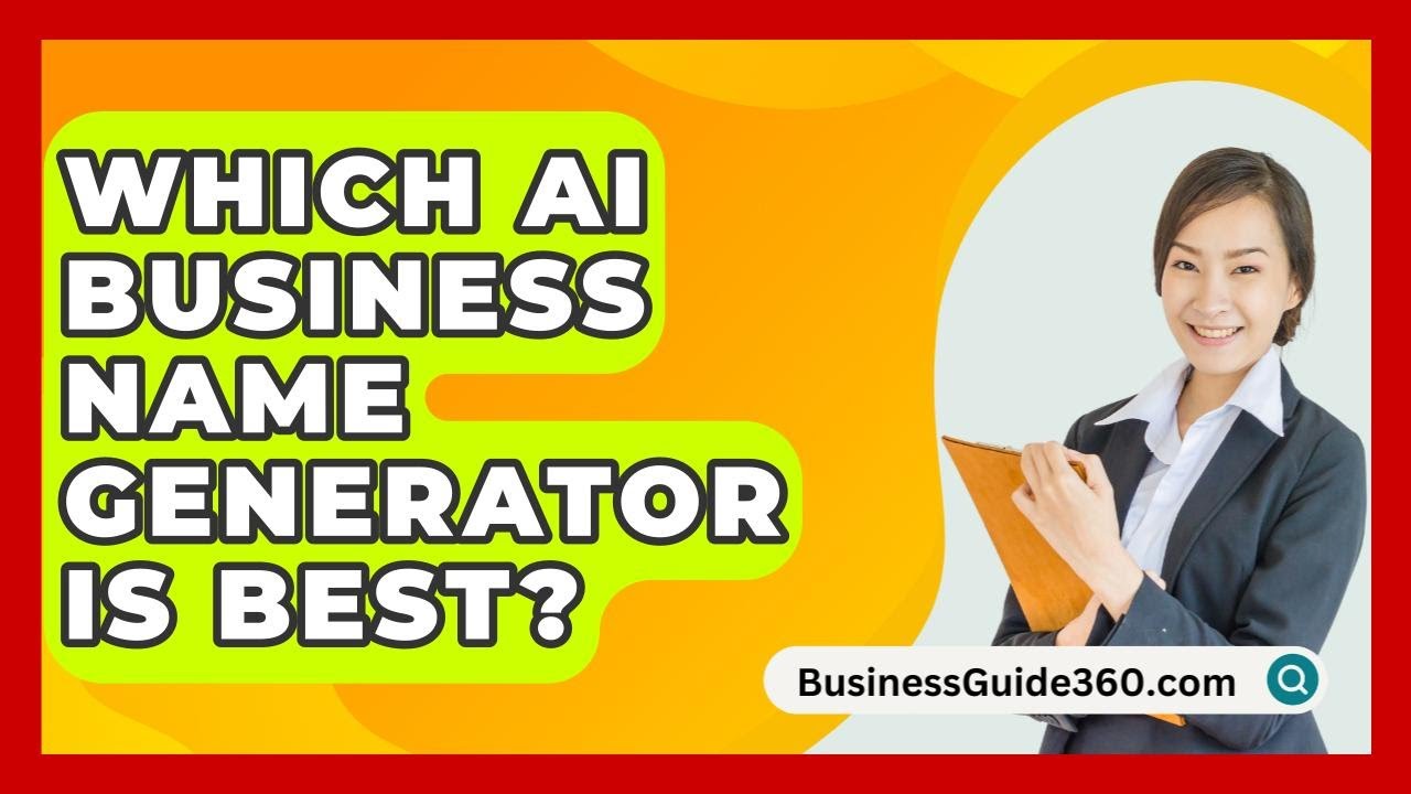 Which AI Business Name Generator Is Best? - BusinessGuide360.com