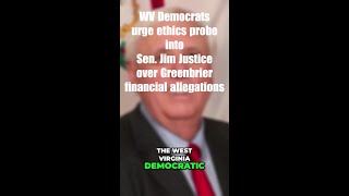 W.Va. Democrats call for ethics investigation into Sen. Jim Justice over Greenbrier financial concer