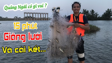 Du lịch Quảng Ngãi | Trải Nghiệm Lội Sông Giăng Lưới Bắt Cá Cực Vui