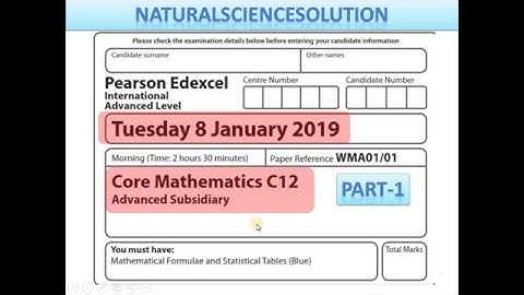 Edexcel IAL Math C12 Jan 19 Part 1