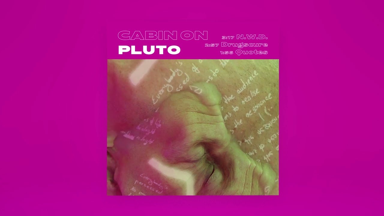Watch Cabin on Pluto - Quotes (Official Audio) on YouTube Watch Cabin on Pluto - Quotes (Official Audio) on YouTube