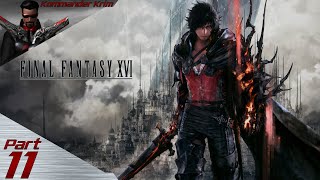 Final Fantasy XVI (First Playthrough) - Part 11