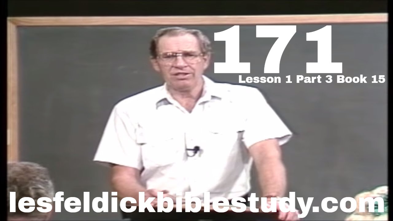 171 Les Feldick Bible Study Lesson 1 Part 3 Book 15 Christ s 171-les-feldick-bible-study-lesson-1-part-3-book-15-christ-s