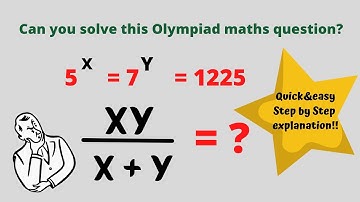 5^x=7^y=1225 xy/x+y=? Can you solve this Olympiad Maths Question?Quick&easy step-by-step explanation