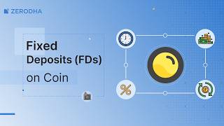 Introducing Fixed Deposits Fds On Coin By Zerodha How To Invest, Track, And Manage Fds