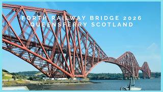 Forth RAILWAY Bridge 2026 Queensferry SCOTLAND  Update