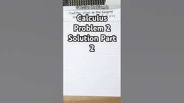 Calculus Problem 2: Slope of the Tangent Line Solution Part 2 #calculus #mathematics