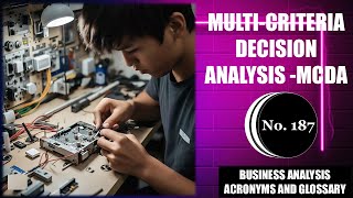 📚Multi-Criteria Decision Analysis - MCDA 📊Business Analysis Acronyms and Glossary |No.187📘