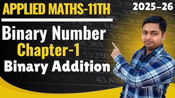 Binary Number, Ch-1, Binary Number Addition, Intro, Applied Maths Class-11th @sushantclasses6634