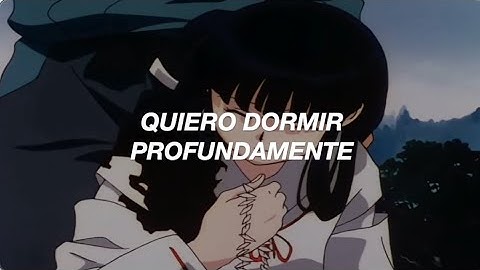 LOS BUNKERS, MON LAFERTE - QUIERO DORMIR CANSADO // Letra / Lyrics『Inuyasha』