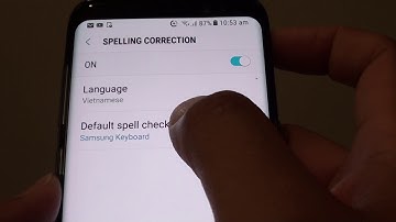 Samsung Galaxy S8: How to Change Spell Check Engine