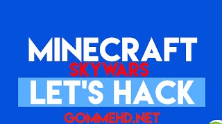 LETs HACK: SKYWARS [gommehd.net] | PhaZe
