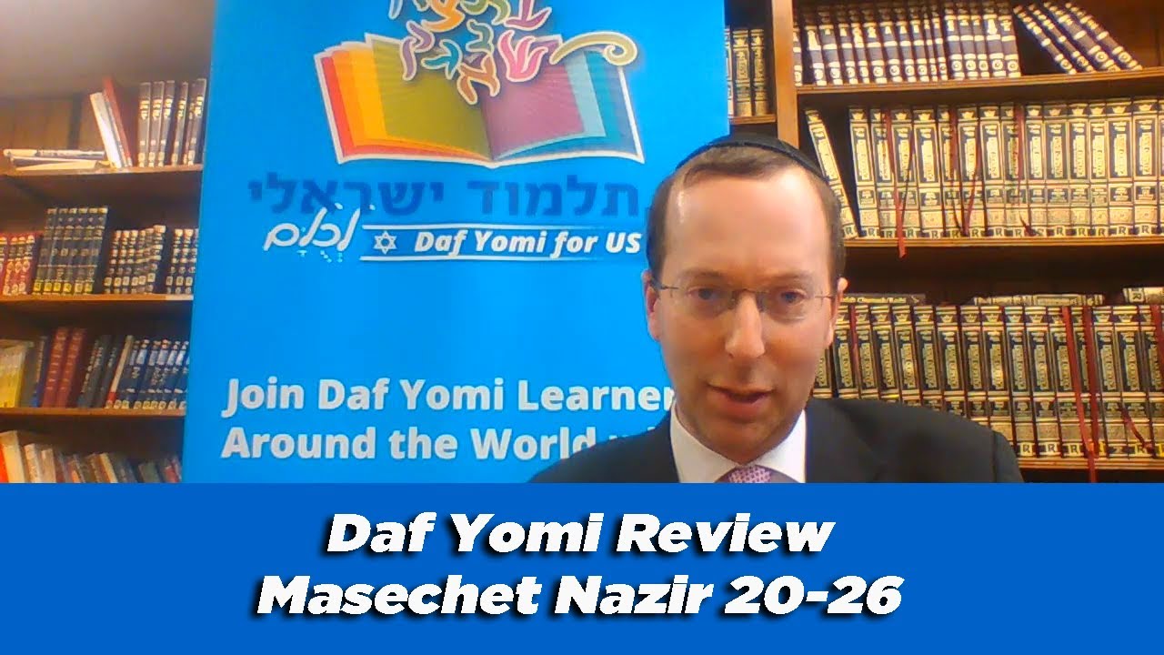 Talmud Israeli Daf Yomi for US Masechet Nazir 20–26