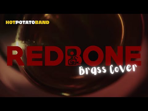 Redbone - Childish Gambino | Hot Potato Band