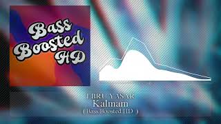 Ebru Yaşar - Kalmam [Bass Boosted HD] Resimi