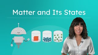 Matter and Its States - Properties of Solids, Liquids, and Gases