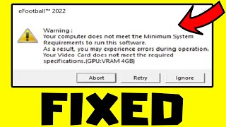 How to FIX eFootball 2022 Error Your Video Card Does Not Meet The Required Specifications screenshot 2