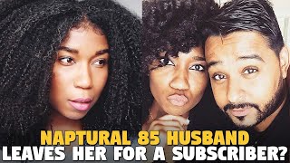 This Sista's Brazilian Husband Left Her For A YouTube Subscriber? (Naptural85)