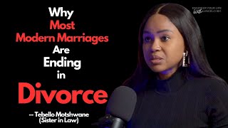 Why Most Modern Marriages Quickly End in Divorce | Divorce & Legal Expert Tebello Motshwane