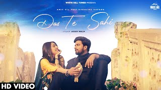 Das Te Sahi (Full Video) Amit Vij | Riddhima Kapoor | New Punjabi Songs 2022 | White Hill Tunes