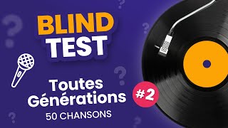 BLIND TEST : Toutes Générations #2  50 Chansons  Quiz Musical